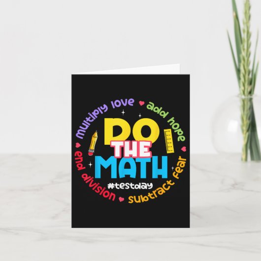Positive Liebe hoffen Angst tun den Mathe Test Day Karte (Vorderseite)