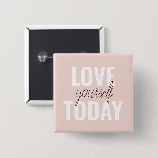 Positive Liebe Sie heute Pastel Pink Zitat Button (Vorne & Hinten)