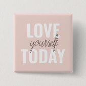 Positive Liebe Sie heute Pastel Pink Zitat Button (Vorderseite)