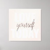 Positive Liebe Sie heute Pastel Pink Zitat Leinwanddruck (Vorderseite)