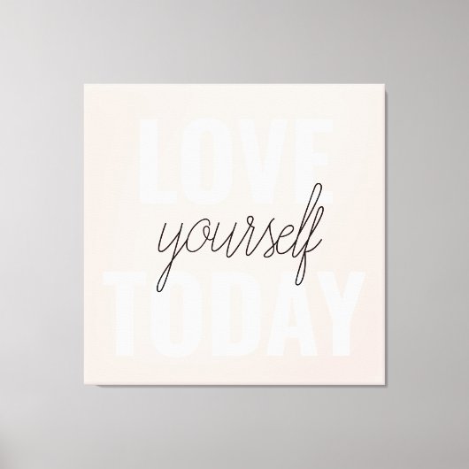 Positive Liebe Sie heute Pastel Pink Zitat Leinwanddruck (Vorderseite)