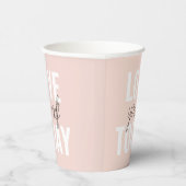 Positive Liebe Sie heute Pastel Pink Zitat Pappbecher (Rechts)