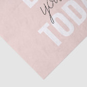 Positive Liebe Sie heute Pastel Pink Zitat Seidenpapier (Ausschnitt)