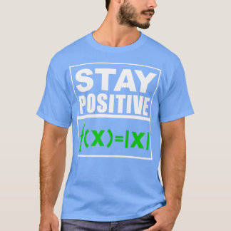 Positive Mathematik bleibe T-Shirt