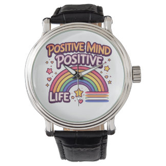 Positive Mind Positive Life Armbanduhr