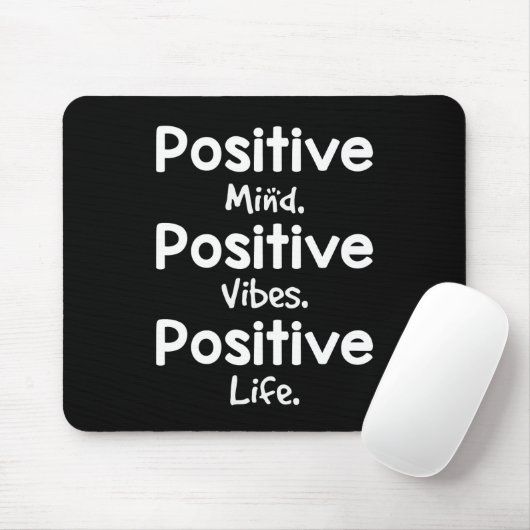 Positive Mind Positive Vibes Positive Life Mousepad (Mit Mouse)