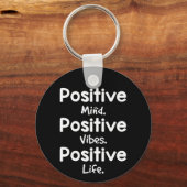 Positive Mind Positive Vibes Positive Life Schlüsselanhänger (Vorderseite)