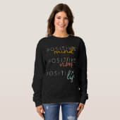 Positive Mind Positive Vibes Positives Leben Inspi Sweatshirt (Vorne ganz)