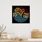 Positive Mind Positive Vibes Poster (Küche)