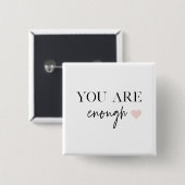Positive Motivation Sie sind genug Zitat Button (Vorne & Hinten)