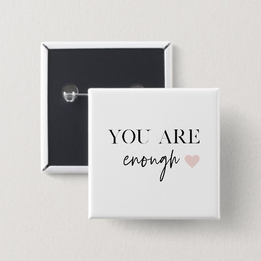 Positive Motivation Sie sind genug Zitat Button (Vorne & Hinten)