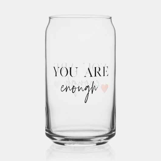 Positive Motivation Sie sind genug Zitat Dosenglas (Vorderseite)