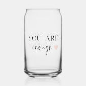 Positive Motivation Sie sind genug Zitat Dosenglas (Rückseite)