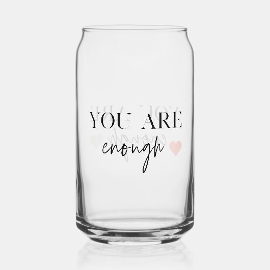 Positive Motivation Sie sind genug Zitat Dosenglas (Rückseite)