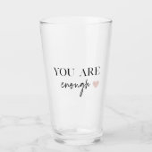 Positive Motivation Sie sind genug Zitat Glas (Vorderseite)