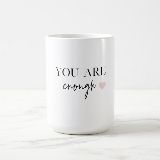 Positive Motivation Sie sind genug Zitat Kaffeetasse (Mittel)