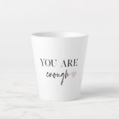 Positive Motivation Sie sind genug Zitat Milchtasse (Vorderseite)
