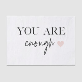 Positive Motivation Sie sind genug Zitat Seidenpapier