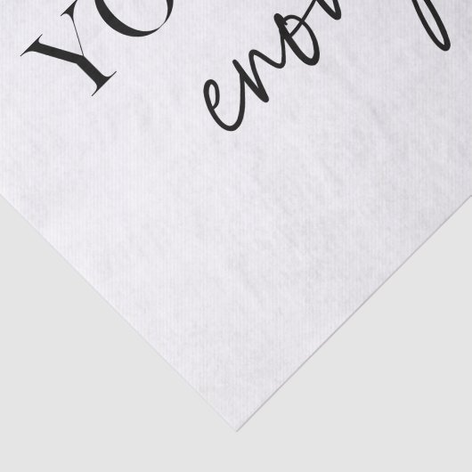 Positive Motivation Sie sind genug Zitat Seidenpapier (Ausschnitt)