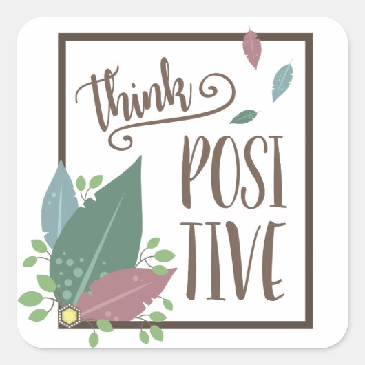 Positive Motivation Text feather boho Quadratischer Aufkleber (Vorderseite)