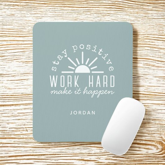Positive Motivational Quote with Any Name Mousepad