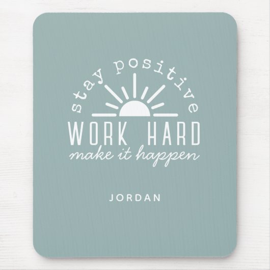 Positive Motivational Quote with Any Name Mousepad (Vorne)