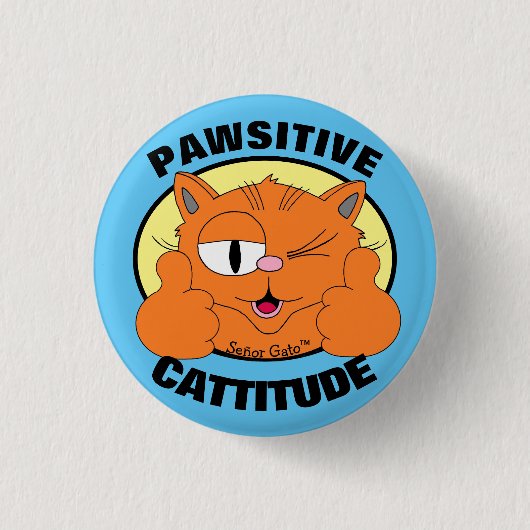 POSITIVE PFÖTCHEN-Haltung Cartoon-Katze Señor Gato Button (Vorderseite)