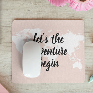 Positive Pink Lass uns die Abenteuer beginnen Welt Mousepad