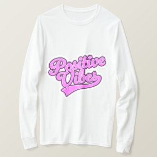 Positive Schwingungen T-Shirt