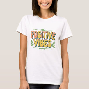 Positive Schwingungen T-Shirt