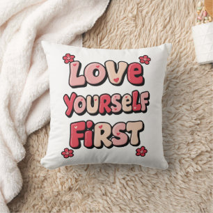 Positive Selbstliebe "Liebe dich selbst zuerst" Kissen