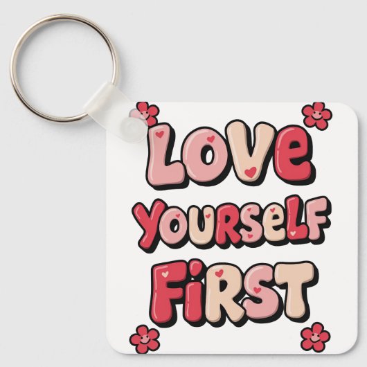 Positive Self Love "Love Yourself First" Schlüsselanhänger (Vorderseite)