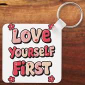 Positive Self Love "Love Yourself First" Schlüsselanhänger (Rückseite)