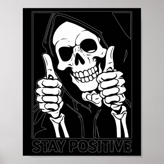 Positive Skeleton Grim Sensenmann Halloween bleibe Poster (Vorne)