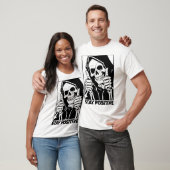Positive Skeleton Grim Sensenmann Halloween bleibe T-Shirt (Unisex)