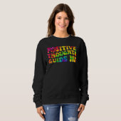 Positive Thoughts Guide Me Rainbow Tie Dye Groovy Sweatshirt (Vorne ganz)
