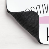 Positive und positive Dinge werden pink passieren Mousepad (Ecke)