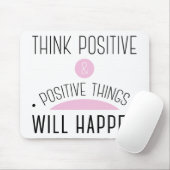 Positive und positive Dinge werden pink passieren Mousepad (Mit Mouse)