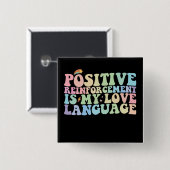 Positive Verstärkung ist meine Liebe Button (Vorne & Hinten)
