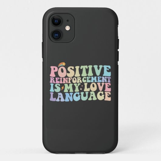 Positive Verstärkung ist meine Liebe Case-Mate iPhone Hülle (Rückseite)