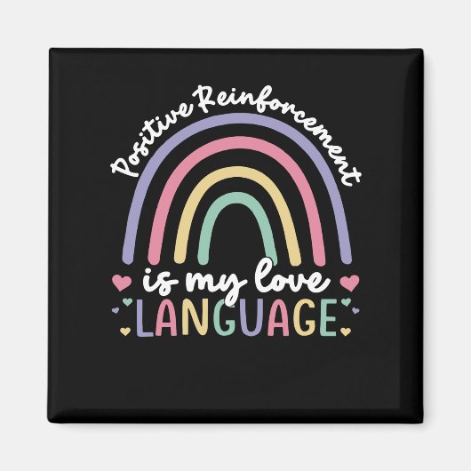 Positive Verstärkung ist meine Liebe Magnet (Vorne)