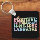 Positive Verstärkung ist meine Liebe Schlüsselanhänger (Vorderseite)