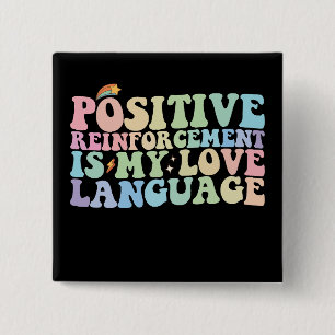 Positive Verstärkung ist meine Liebessprache Groov Button