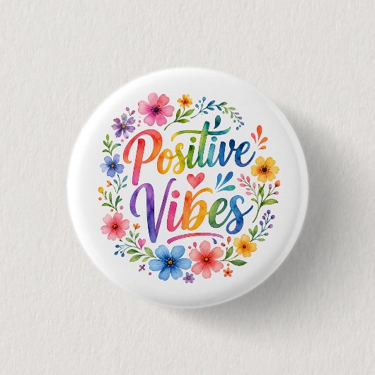 Positive Vibes Button (Vorderseite)