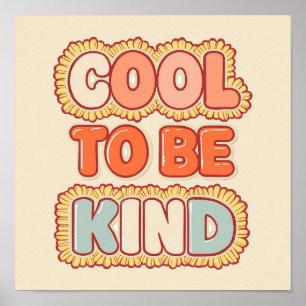 Positive Vibes Cool To Be Kind Zitat Poster