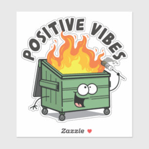Positive Vibes Dumpster Vinyl Sticker