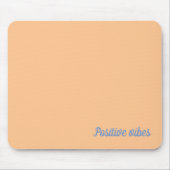 Positive Vibes Mousepad (Vorne)
