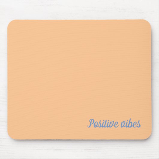Positive Vibes Mousepad (Vorne)