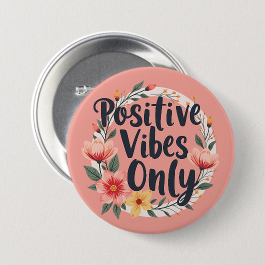Positive Vibes nur Blumenmuster-Design Button (Vorne & Hinten)