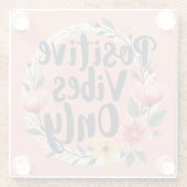 Positive Vibes nur Blumenmuster-Design Glasuntersetzer (Rückseite)